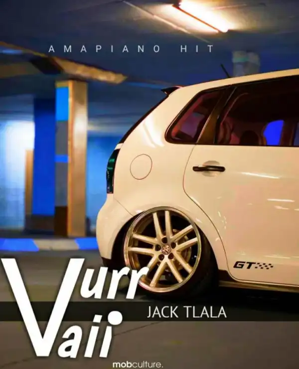Jack Tlala - Vurr Vaii (Amapiano Hit)